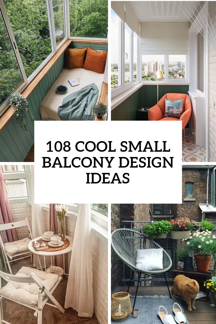 108 Cool Small Balcony Design Ideas
