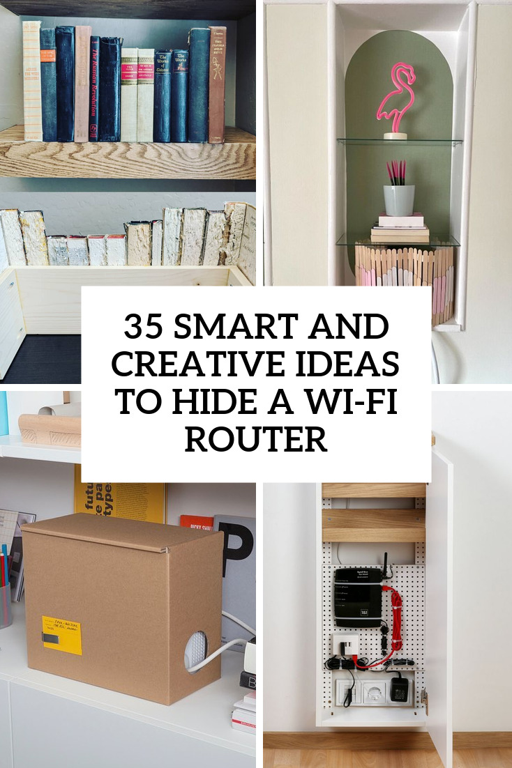 35 Smart And Creative Ideas To Hide A Wi-Fi Router