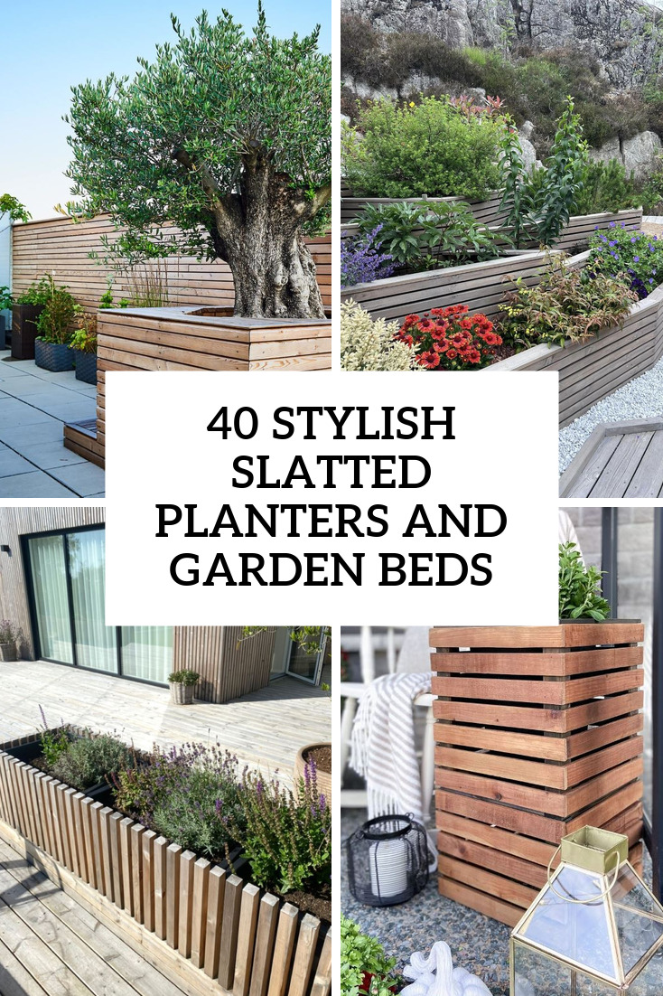 40 Stylish Slatted Planters And Garden Beds