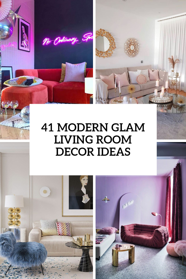 41 Modern Glam Living Room Decor Ideas