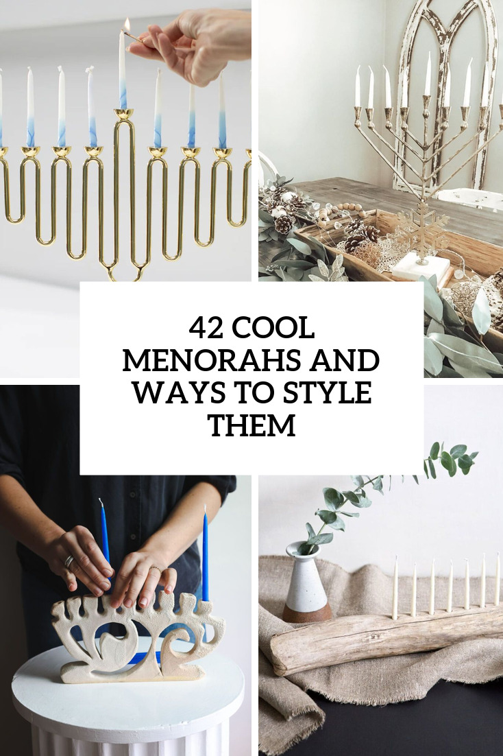 42 Cool Hanukkah Menorahs And Ways To Style Them