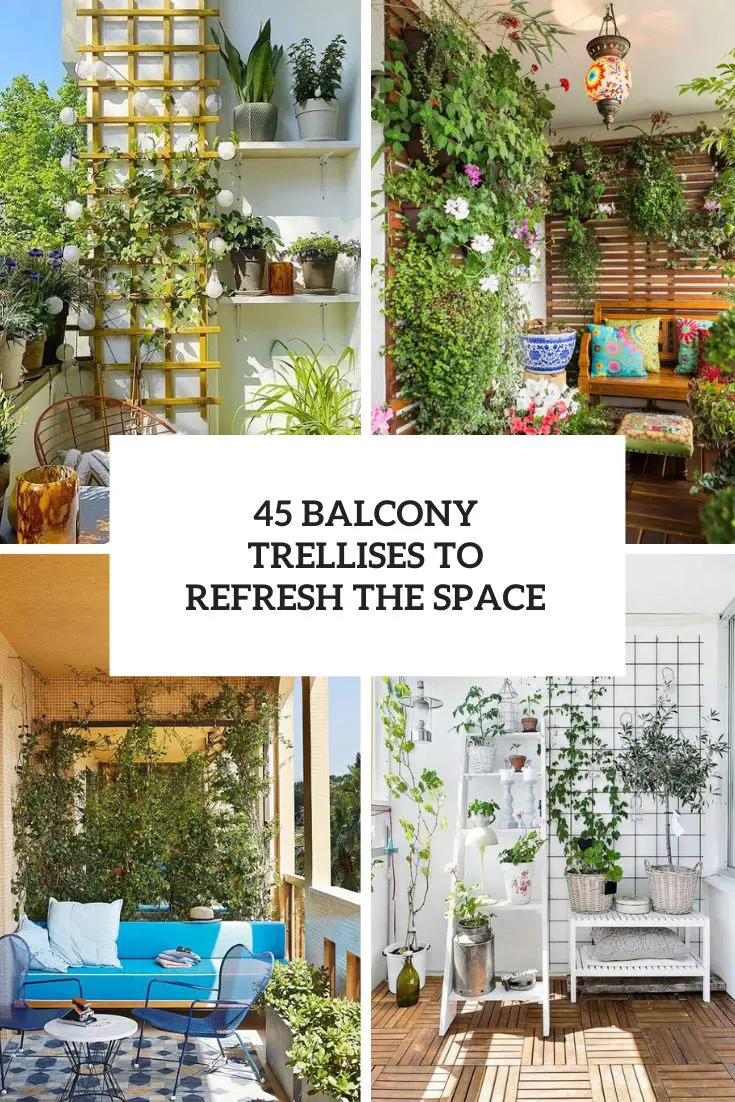 45 Balcony Trellises To Refresh The Space