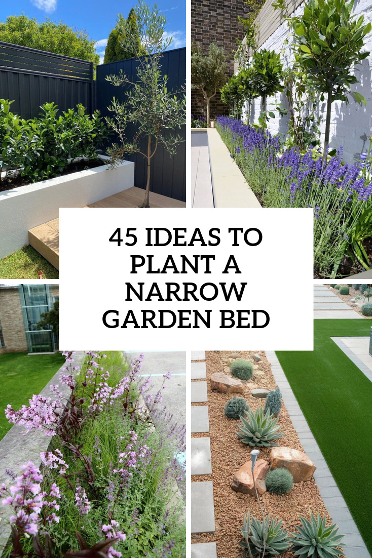 45 Ideas To Plant A Narrow Garden Bed