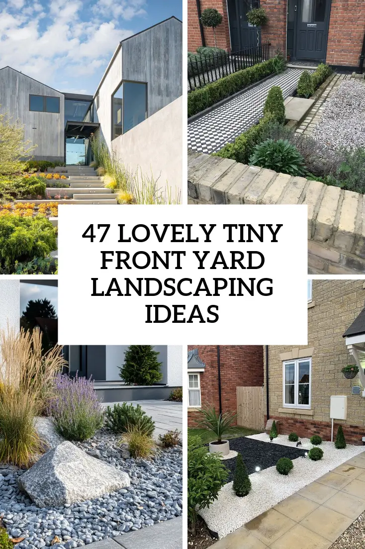 47 Lovely Tiny Front Yard Landscaping Ideas