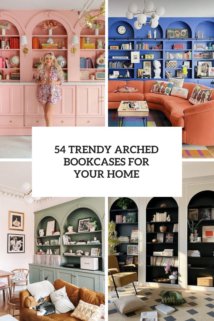 54 Trendy Arched Bookcase Designs For Your Home