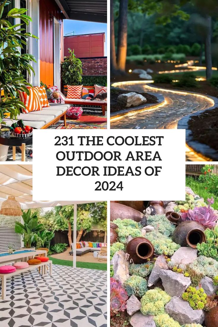 231 The Coolest Outdoor Area Decor Ideas Of 2024